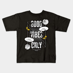 Positive Vibes Only Kids T-Shirt